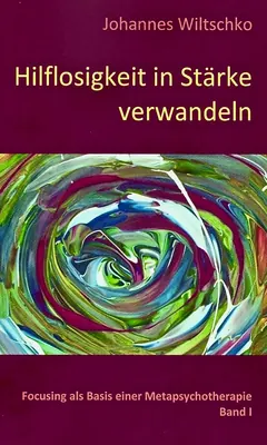 Buchcover: Hilflosigkeit in Stärke verwandeln