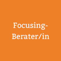 Focusing-Berater/in / Coach